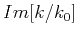$\displaystyle Im[k/k_0]$