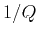 $1/Q$