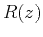 $\displaystyle R(z)$