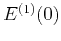$E^{(1)}(0)$