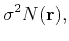 $\displaystyle \sigma^2 N(\mathbf{r}),$