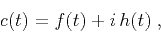 \begin{displaymath}
c(t) = f(t) + i\,h(t)\;,
\end{displaymath}