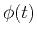$\phi(t)$
