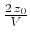 $ \frac{2 z_0}{V}$