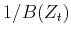 $1/B(Z_t)$