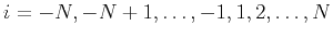 $i=-N,-N+1,\dots,-1,1,2,\dots,N$
