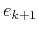 $e_{k+1} $