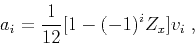 \begin{displaymath}
a_i=\frac{1}{12}[1-(-1)^iZ_x]v_i\;,
\end{displaymath}