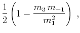 $\displaystyle \frac{1}{2}\left(1-\frac{m_3\,m_{-1}}{m_1^2}\right)\;,$