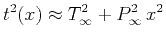 $\displaystyle t^2(x) \approx T_{\infty}^2 + P_{\infty}^2\,x^2$