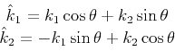 \begin{displaymath}
\begin{array}{*{20}c}
\hat{k}_1=k_1\cos{\theta}+k_2\sin{\the...
... \\
\hat{k}_2=-k_1\sin{\theta}+k_2\cos{\theta}\;
\end{array}\end{displaymath}