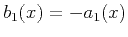 $b_1(x)=-a_1(x)$