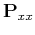 $ \mathbf{P}_{xx}$