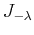 $ J_{-\lambda}$