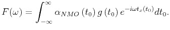 $\displaystyle F(\omega )=\int _{-\infty }^{\infty }\alpha _{NMO}\left( t_0\right) g\left(t_0\right)e^{-i \omega t_x\left(t_0\right)}dt_0.$