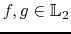 $ f,g\in \mathbb{L}_2$