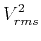$\displaystyle V_{rms}^2$