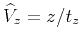 $\widehat{V}_z=z/t_z$