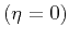 $(\eta=0)$