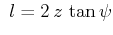 $&nbsp;l = 2 z \tan{\psi}$
