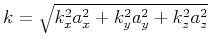 $k=\sqrt{k_x^2a_x^2+k_y^2a_y^2+k_z^2a_z^2}$