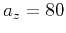 $a_z=80$