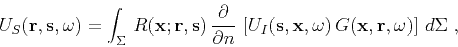 \begin{displaymath}
U_S({\bf r,s, \omega}) = \int_\Sigma R ({\bf x;r,s}) 
{\pa...
...{\bf s, x ,\omega}) G({\bf x,r,\omega})\right] 
d\Sigma \; ,
\end{displaymath}