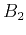 $\displaystyle B_2$