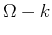 $\Omega-k$