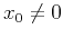 $x_0\ne 0$