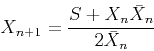 \begin{displaymath}X_{n+1} =\frac{S+X_n \bar X_n}{2\bar X_n}\end{displaymath}