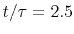 $t/\tau=2.5$