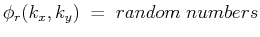 $\phi_r(k_x,k_y) \;=\; random \; numbers$