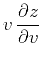 $\displaystyle v\,{{\partial z} \over {\partial v}}$