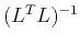 $(L^T L)^{-1}$