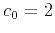 $c_0 = 2$