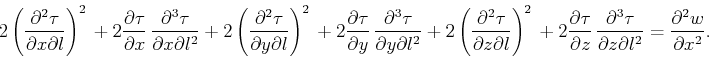 \begin{displaymath}
2 \left(\frac{\partial^2 \tau}{\partial x \partial l}\right)...
...{\partial z \partial l^2} = \frac{\partial^2 w}{\partial x^2}.
\end{displaymath}