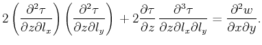 $\displaystyle 2 \left(\frac{\partial^2 \tau}{\partial z \partial l_x}\right)
\l...
...al
z \partial l_x \partial l_y} = \frac{\partial^2 w}{\partial
x \partial y}.$