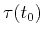 $ \tau(t_0)$