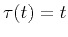 $ \tau(t)=t$