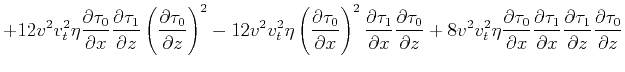 $\displaystyle +12 v^2 v_t^2
\eta \frac{\partial \tau _0}{\partial x} \frac{\pa...
...al x}
\frac{\partial \tau _1}{\partial z} \frac{\partial \tau _0}{\partial
z}$