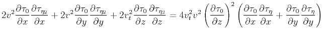 $\displaystyle 2 v^2 \frac{\partial \tau
_0}{\partial x} \frac{\partial \tau _{...
...\partial \tau _0}{\partial y} \frac{\partial
\tau _{\eta }}{\partial y}\right)$