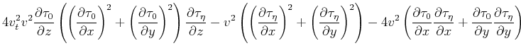 $\displaystyle 4 v_t^2 v^2 \frac{\partial \tau
_0}{\partial z} \left(\left(\fra...
...partial \tau _0}{\partial y} \frac{\partial \tau _{\eta
}}{\partial y} \right)$