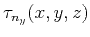 $\displaystyle \tau_{n_{y}}(x,y,z)$