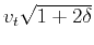 $v_{t} \sqrt{1+2 \delta}$