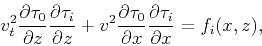 \begin{displaymath}
v_t^2 \frac{\partial \tau _{0}}{\partial z} \frac{\partial \...
...}}{\partial x} \frac{\partial \tau _i}{\partial x} =
f_i(x,z),
\end{displaymath}