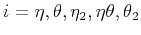 $i=\eta,\theta,\eta_2,\eta \theta,\theta_2$