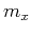$ m_x$