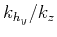 $ k_{h_y}/k_z$