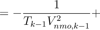 $\displaystyle = -\frac{1}{T_{k-1} V^2_{nmo,k-1}} +$